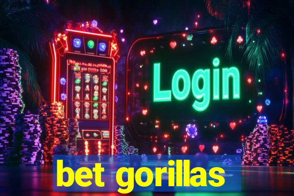 bet gorillas